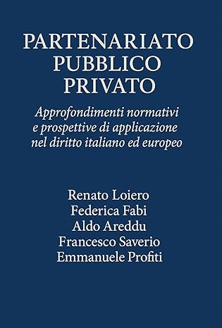 Dallo Stato imprenditore al partenariato: l’evoluzione del rapporto tra pubblico e privato in un nuovo volume